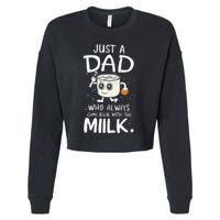 Just A Dad Who Always Came Back With The Milk  Funny Fathers Day Cropped Pullover Crew