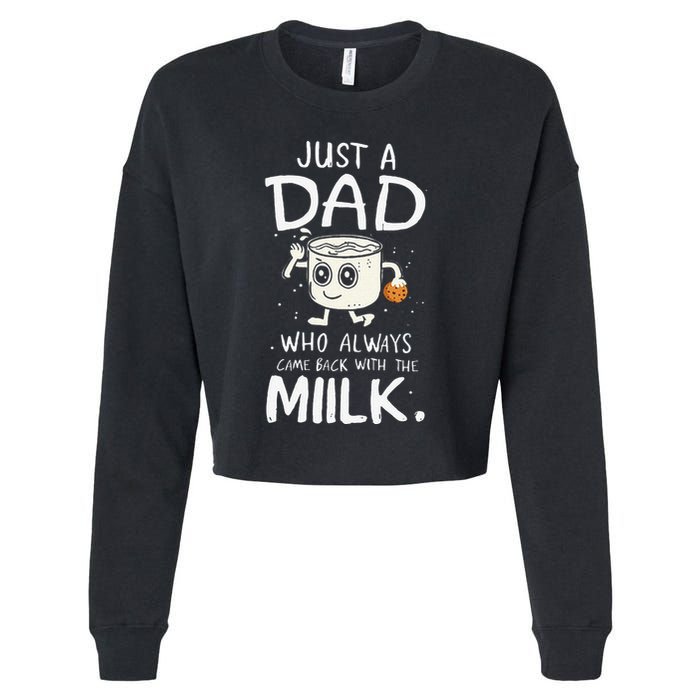 Just A Dad Who Always Came Back With The Milk  Funny Fathers Day Cropped Pullover Crew