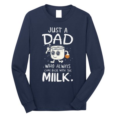 Just A Dad Who Always Came Back With The Milk  Funny Fathers Day Long Sleeve Shirt