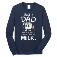 Just A Dad Who Always Came Back With The Milk  Funny Fathers Day Long Sleeve Shirt