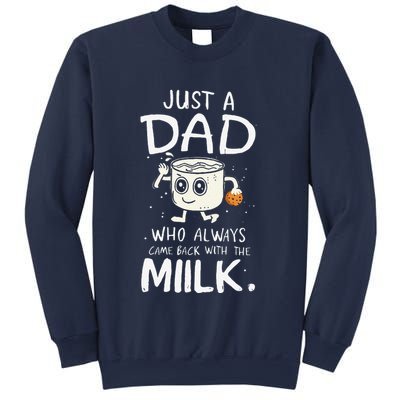 Just A Dad Who Always Came Back With The Milk  Funny Fathers Day Sweatshirt