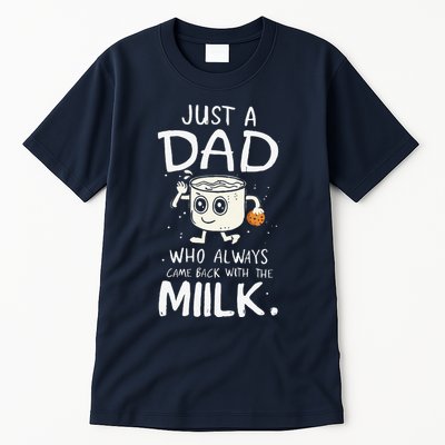 Just A Dad Who Always Came Back With The Milk  Funny Fathers Day Tall T-Shirt