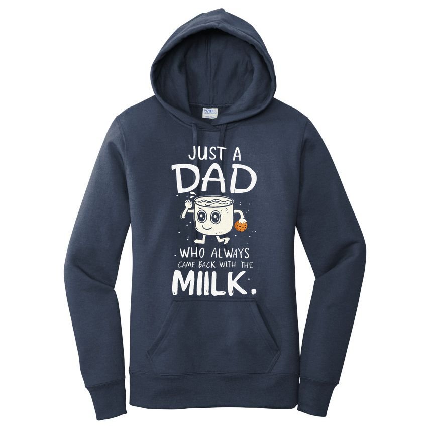 Just A Dad Who Always Came Back With The Milk  Funny Fathers Day Women's Pullover Hoodie