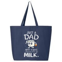 Just A Dad Who Always Came Back With The Milk  Funny Fathers Day 25L Jumbo Tote