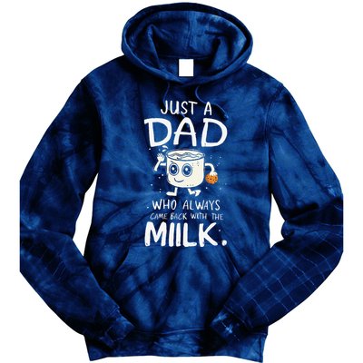 Just A Dad Who Always Came Back With The Milk  Funny Fathers Day Tie Dye Hoodie