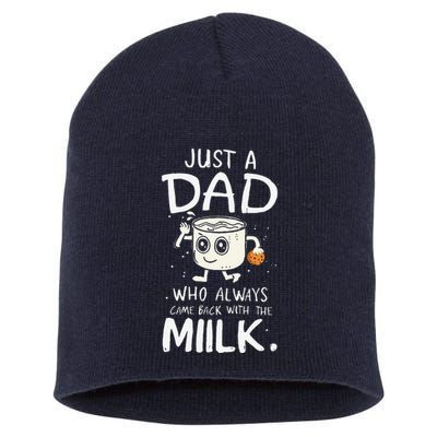 Just A Dad Who Always Came Back With The Milk  Funny Fathers Day Short Acrylic Beanie
