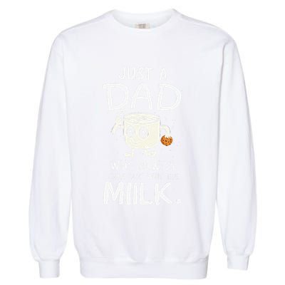 Just A Dad Who Always Came Back With The Milk  Funny Fathers Day Garment-Dyed Sweatshirt