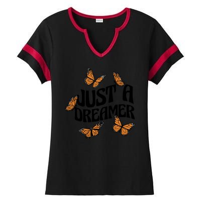 Just A Dreamer Butterfly Cute Gift Ladies Halftime Notch Neck Tee