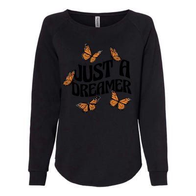 Just A Dreamer Butterfly Cute Gift Womens California Wash Sweatshirt