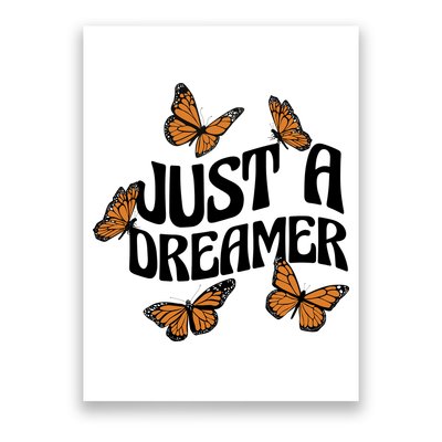 Just A Dreamer Butterfly Cute Gift Poster
