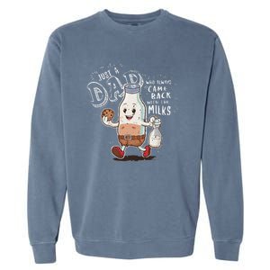 Just A Dad Who Always Came Back With The Milk Fathers Day Garment-Dyed Sweatshirt