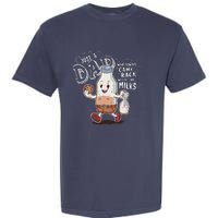 Just A Dad Who Always Came Back With The Milk Fathers Day Garment-Dyed Heavyweight T-Shirt