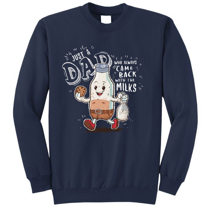 Just A Dad Who Always Came Back With The Milk Fathers Day Sweatshirt