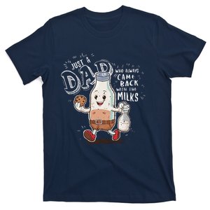 Just A Dad Who Always Came Back With The Milk Fathers Day T-Shirt