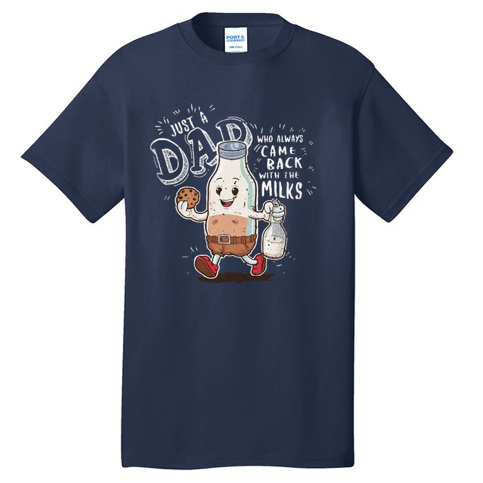 Just A Dad Who Always Came Back With The Milk Fathers Day Tall T-Shirt