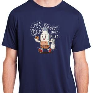 Just A Dad Who Always Came Back With The Milk Fathers Day Adult ChromaSoft Performance T-Shirt