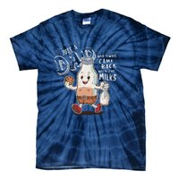 Just A Dad Who Always Came Back With The Milk Fathers Day Tie-Dye T-Shirt