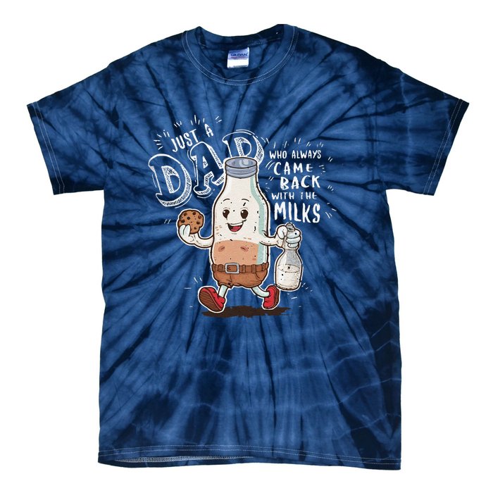 Just A Dad Who Always Came Back With The Milk Fathers Day Tie-Dye T-Shirt