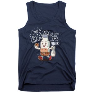 Just A Dad Who Always Came Back With The Milk Fathers Day Tank Top