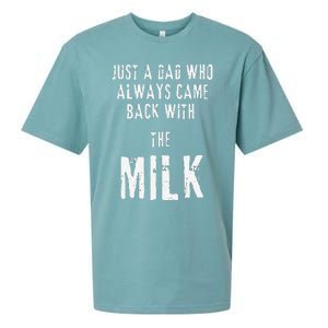 Just A Dad Who Always Came Back With The Milk Funny Dad Sueded Cloud Jersey T-Shirt