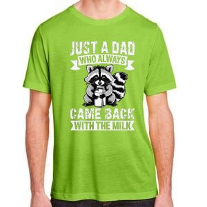 Just A Dad Who Always Came Back With The Milk Funny Gift Adult ChromaSoft Performance T-Shirt