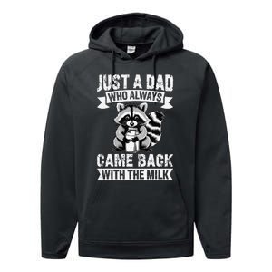 Just A Dad Who Always Came Back With The Milk Funny Gift Performance Fleece Hoodie