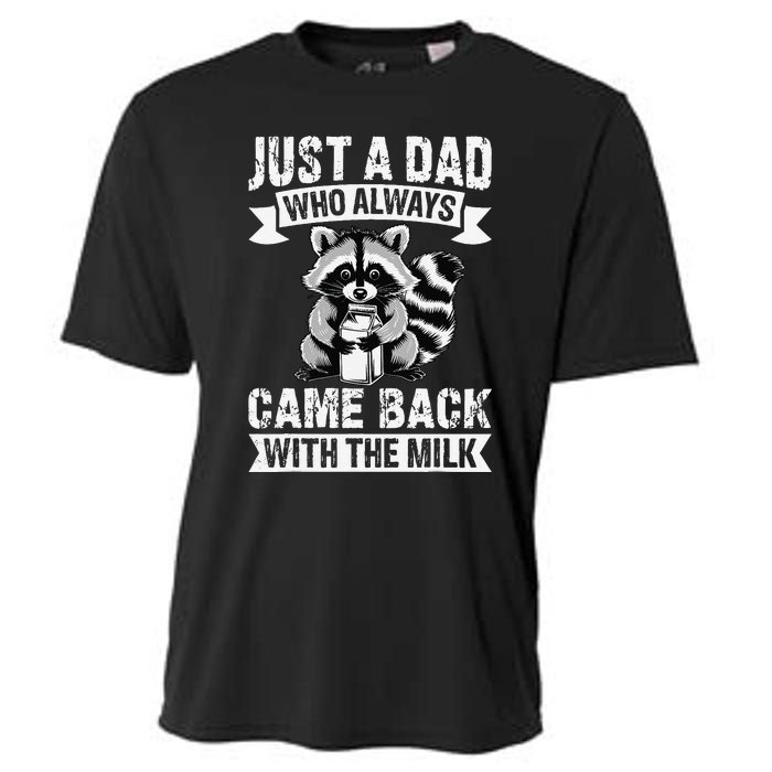 Just A Dad Who Always Came Back With The Milk Funny Gift Cooling Performance Crew T-Shirt