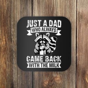 Just A Dad Who Always Came Back With The Milk Funny Gift Coaster