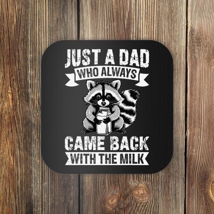 Just A Dad Who Always Came Back With The Milk Funny Gift Coaster