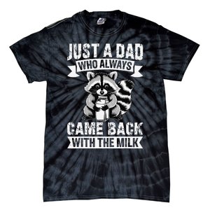 Just A Dad Who Always Came Back With The Milk Funny Gift Tie-Dye T-Shirt