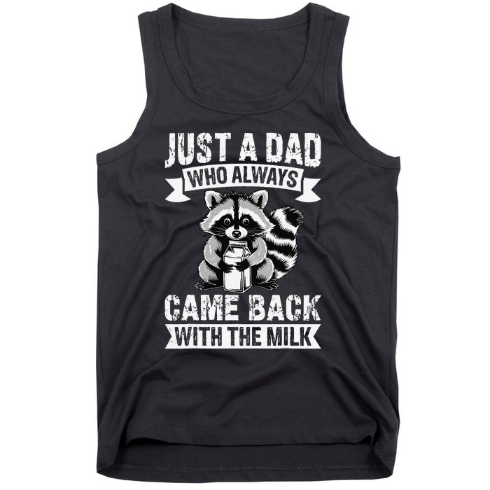 Just A Dad Who Always Came Back With The Milk Funny Gift Tank Top