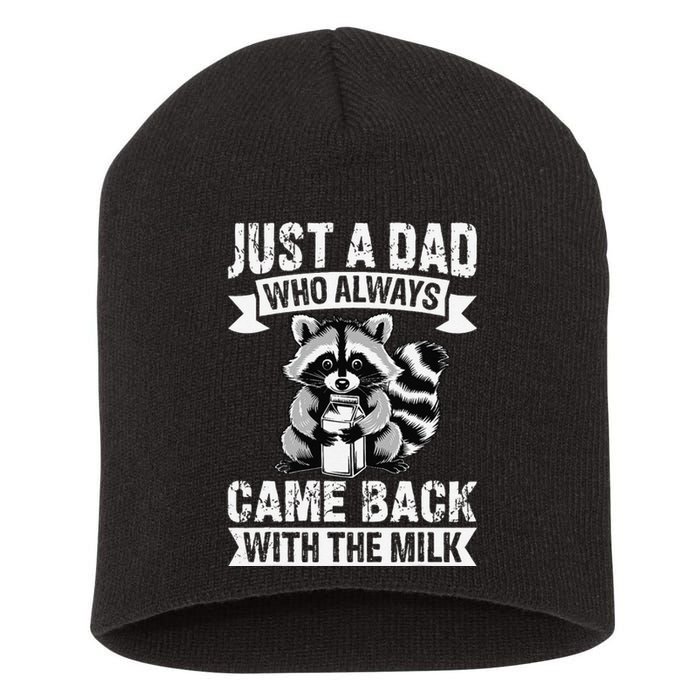 Just A Dad Who Always Came Back With The Milk Funny Gift Short Acrylic Beanie