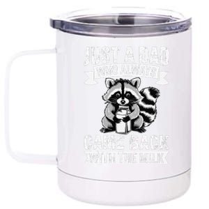 Just A Dad Who Always Came Back With The Milk Funny Gift 12 oz Stainless Steel Tumbler Cup