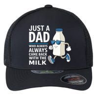 Just A Dad Who Always Came Back With The Milk Father’S Day Funny Dad Parenting Flexfit Unipanel Trucker Cap