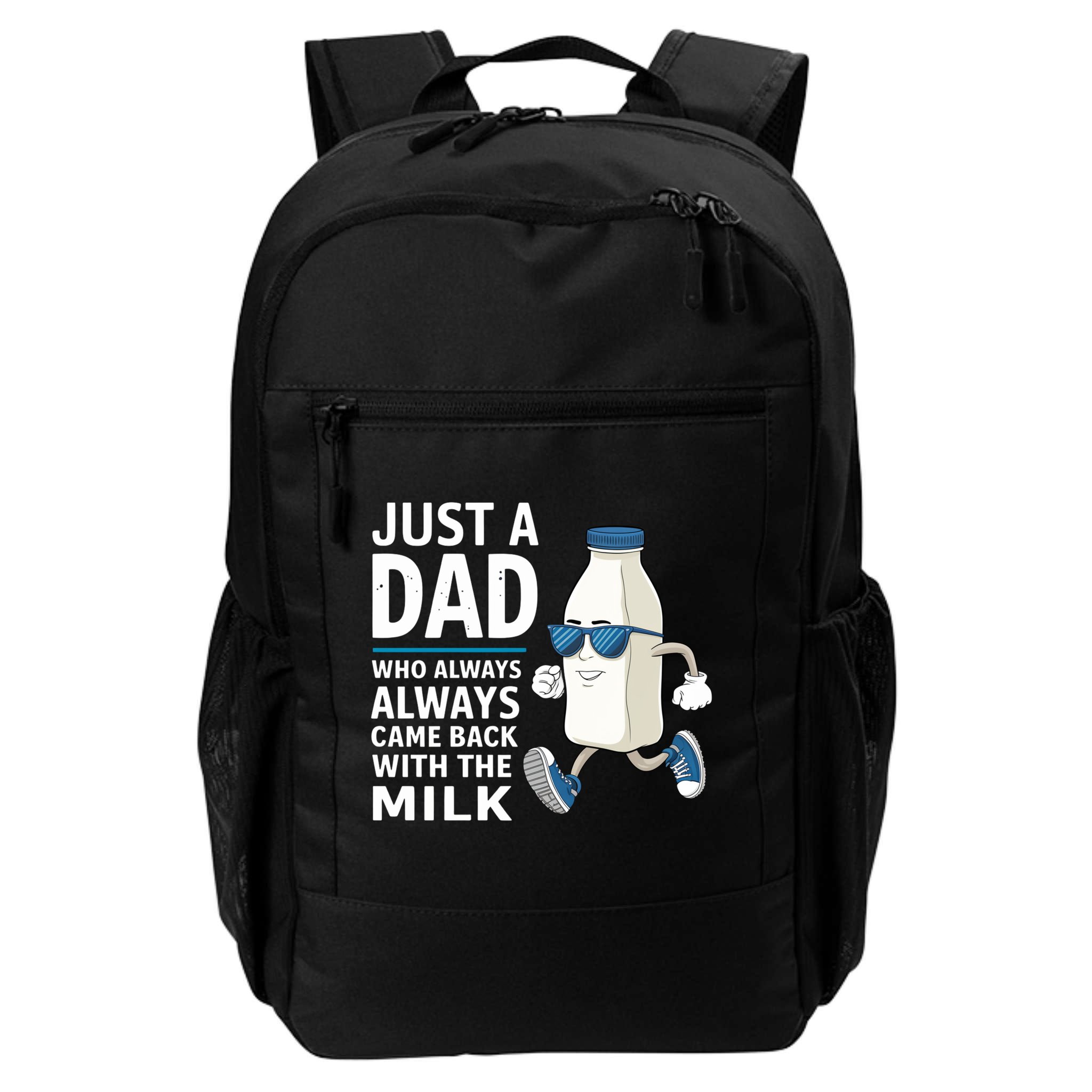 Just A Dad Who Always Came Back With The Milk Father’S Day Funny Dad Parenting Backpack