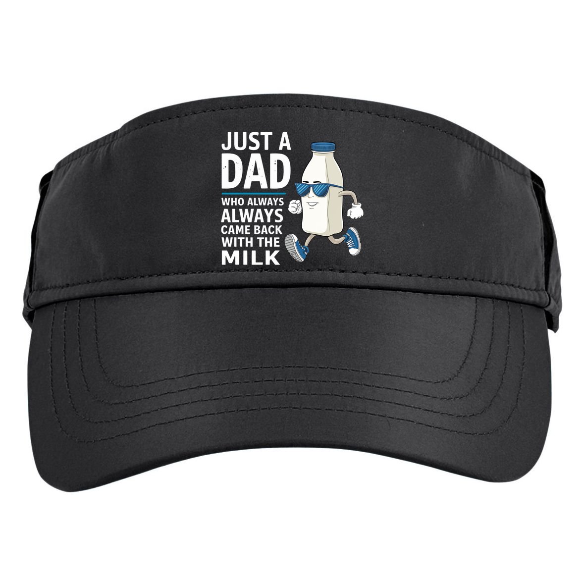 Just A Dad Who Always Came Back With The Milk Father’S Day Funny Dad Parenting Adult Drive Performance Visor