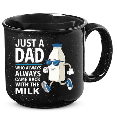 Just A Dad Who Always Came Back With The Milk Father’S Day Funny Dad Parenting 15oz Campfire Ceramic Mug
