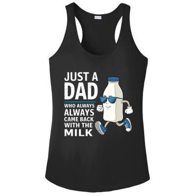 Just A Dad Who Always Came Back With The Milk Father’S Day Funny Dad Parenting Ladies PosiCharge Competitor Racerback Tank