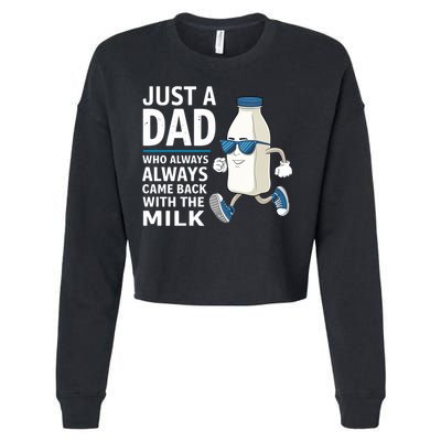 Just A Dad Who Always Came Back With The Milk Father’S Day Funny Dad Parenting Cropped Pullover Crew