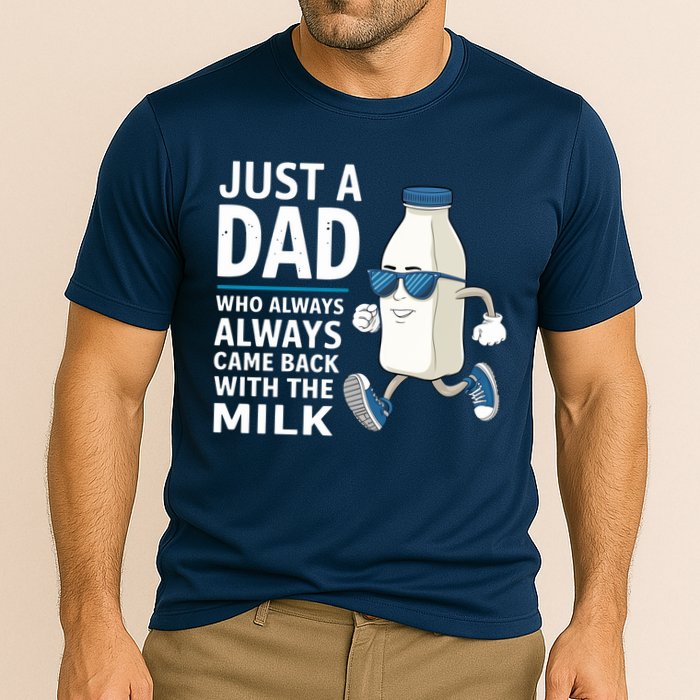 Just A Dad Who Always Came Back With The Milk Father’S Day Funny Dad Parenting Performance Shirt