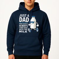 Just A Dad Who Always Came Back With The Milk Father’S Day Funny Dad Parenting Hoodie