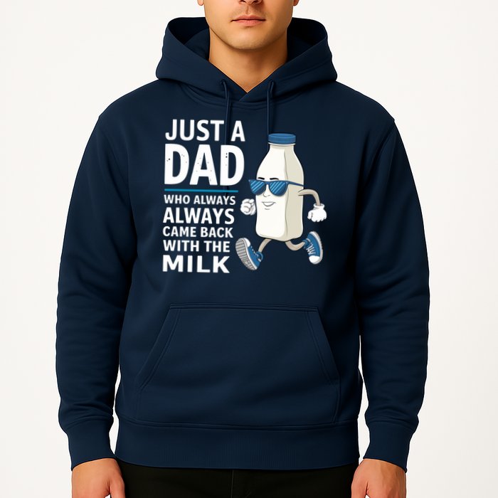 Just A Dad Who Always Came Back With The Milk Father’S Day Funny Dad Parenting Hoodie
