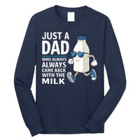 Just A Dad Who Always Came Back With The Milk Father’S Day Funny Dad Parenting Long Sleeve Shirt