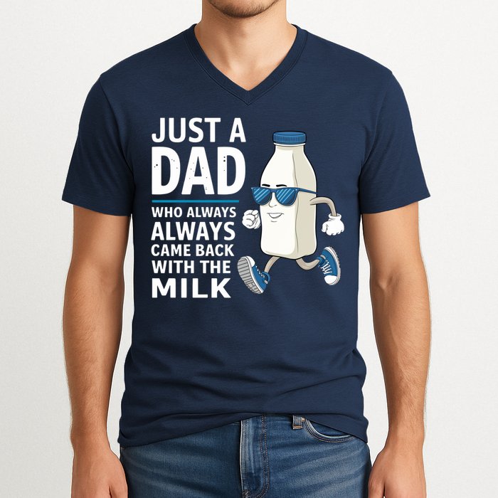 Just A Dad Who Always Came Back With The Milk Father’S Day Funny Dad Parenting V-Neck T-Shirt