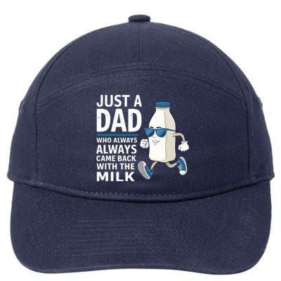 Just A Dad Who Always Came Back With The Milk Father’S Day Funny Dad Parenting 7-Panel Snapback Hat