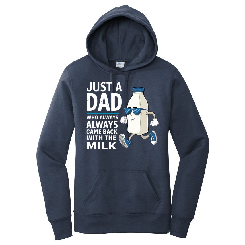 Just A Dad Who Always Came Back With The Milk Father’S Day Funny Dad Parenting Women's Pullover Hoodie