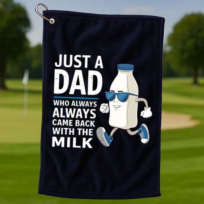 Just A Dad Who Always Came Back With The Milk Father’S Day Funny Dad Parenting Golf Towel