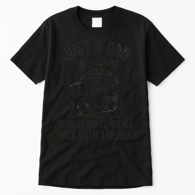 Just A Dad Who Came Back With The Milk FatherS Day Raccoon Tall T-Shirt