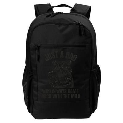 Just A Dad Who Came Back With The Milk FatherS Day Raccoon Backpack