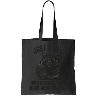Just A Dad Who Came Back With The Milk FatherS Day Raccoon Bag